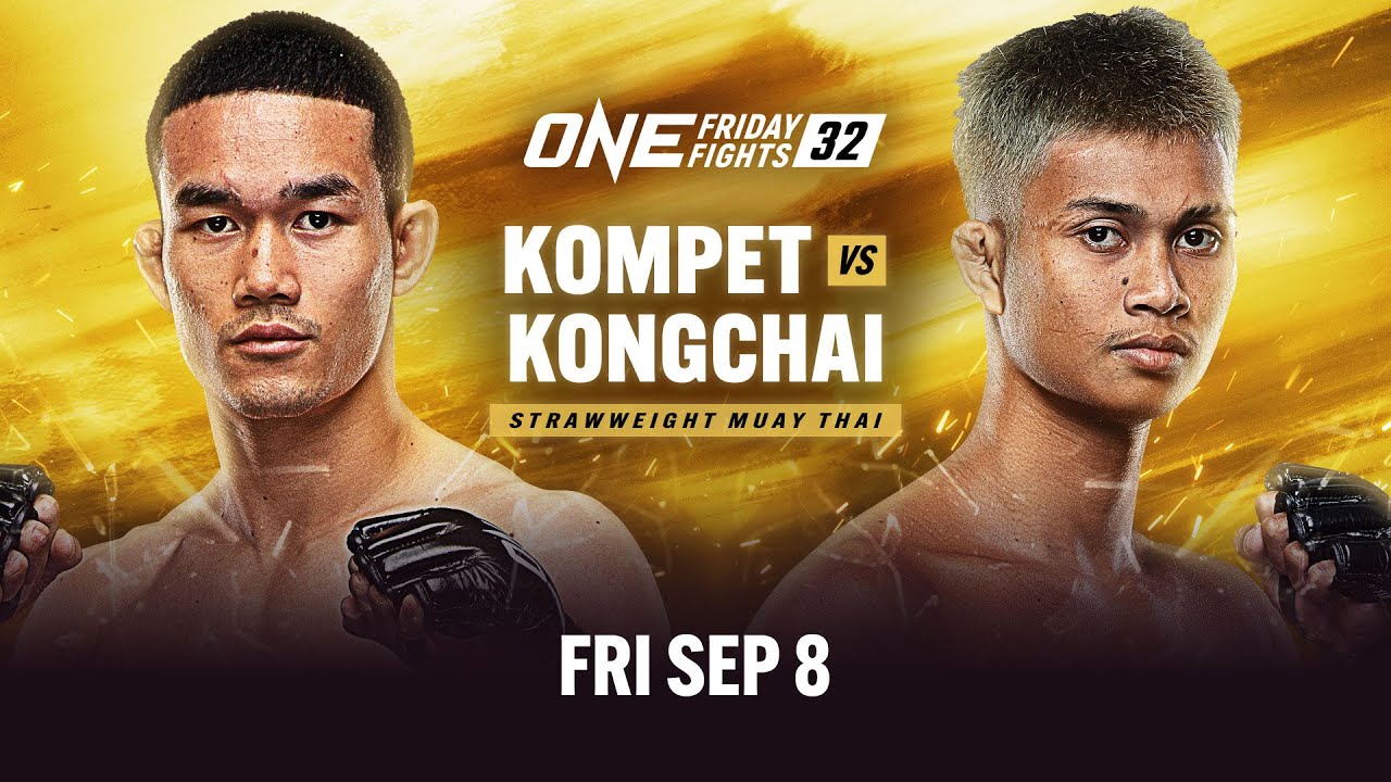 دانلود رویداد ام ام ای : ONE Friday Fights 32: Kompetch vs. Kongchai