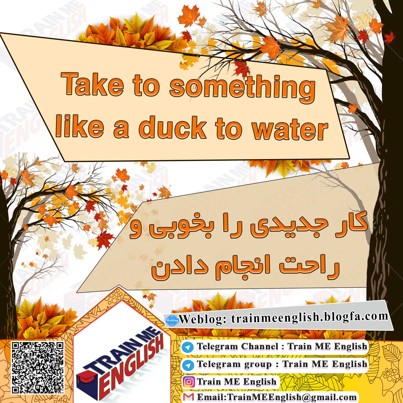 Take to something like a duck to water